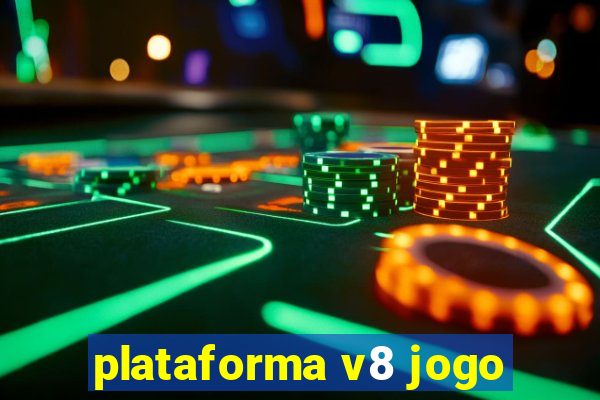 plataforma v8 jogo